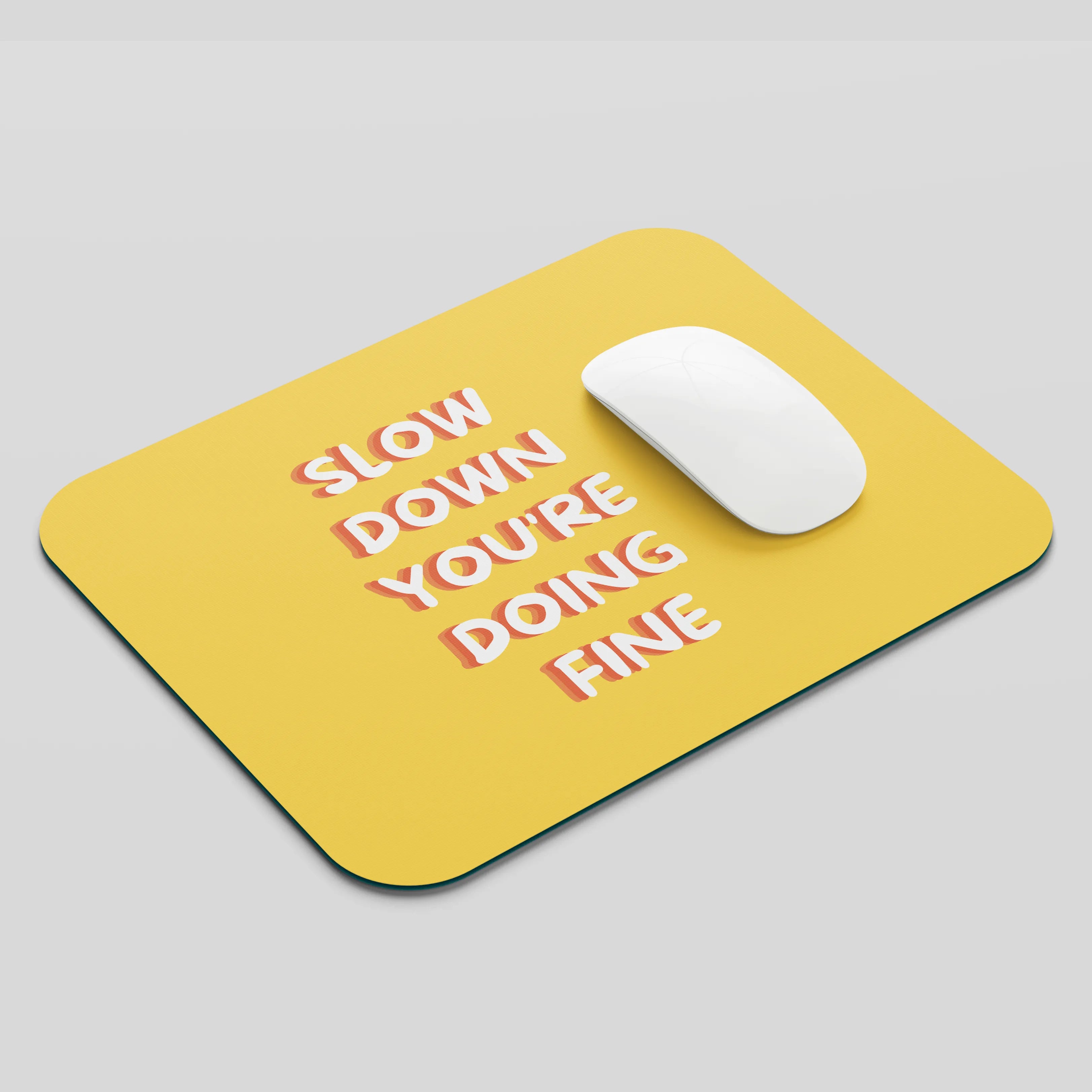 Slow Down Mouse Pad
